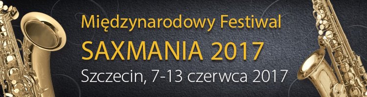 Międzynarodowy Festiwal „SAXMANIA 2017”