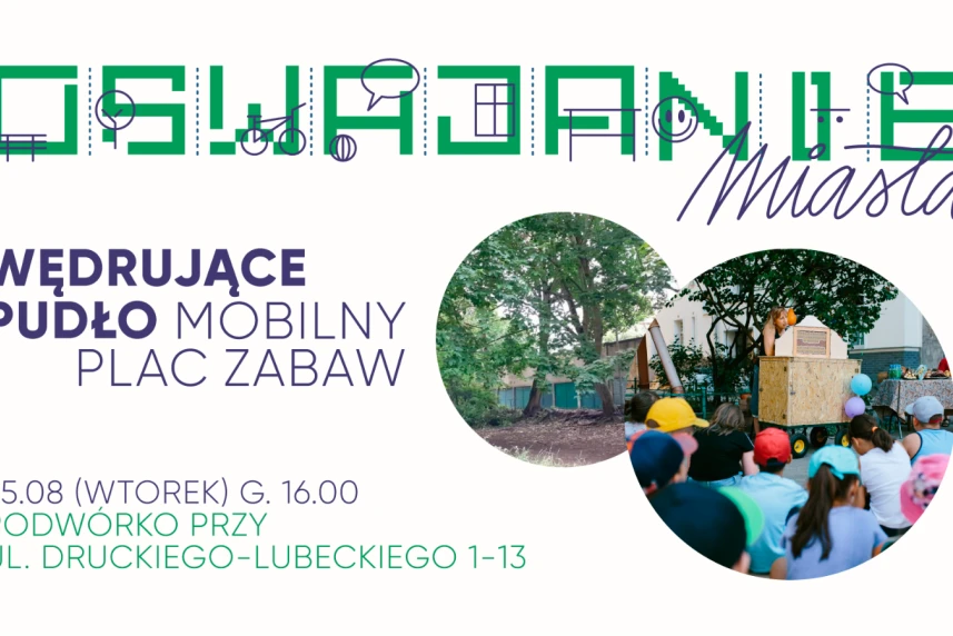 Wędrujące pudło, czyli mobilny plac zabaw znów nadchodzi! Wędrujące pudło, czyli mobilny plac zabaw znów nadchodzi!