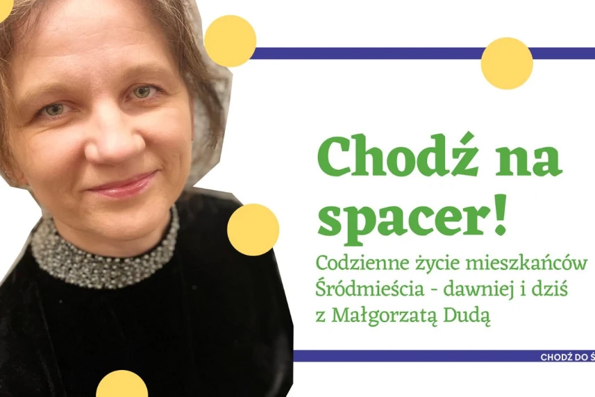 Wycieczka w czasie do dawnego Śródmieścia Wycieczka w czasie do dawnego Śródmieścia