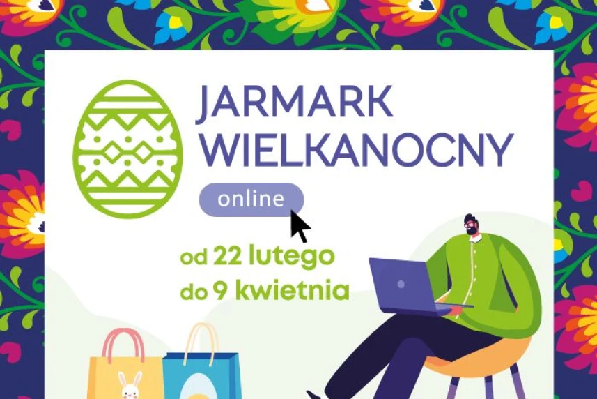 Na Święta zaopatrz się na wirtualnym Jarmarku Wielkanocnym Na Święta zaopatrz się na wirtualnym Jarmarku Wielkanocnym