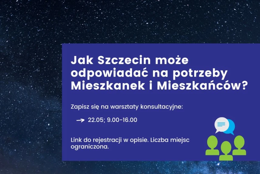 Miej wpływ na przyszłość Szczecina. Warsztaty konsultacyjne Miej wpływ na przyszłość Szczecina. Warsztaty konsultacyjne
