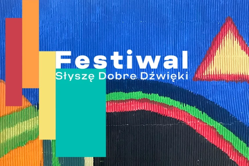 Zadbaj o swój słuch na festiwalu "Słyszę dobre dźwięki" Zadbaj o swój słuch na festiwalu "Słyszę dobre dźwięki"