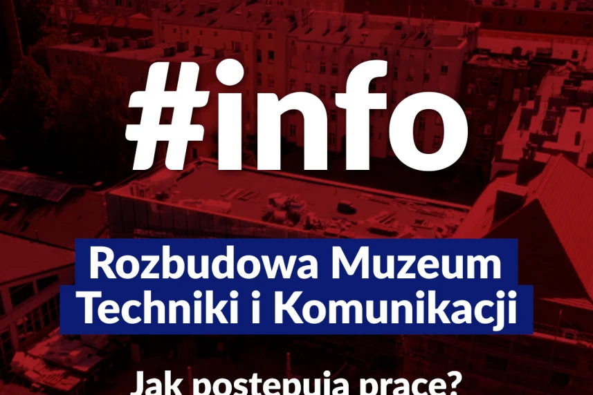 Muzeum Techniki i Komunikacji – wieści z budowy #8 Muzeum Techniki i Komunikacji – wieści z budowy #8