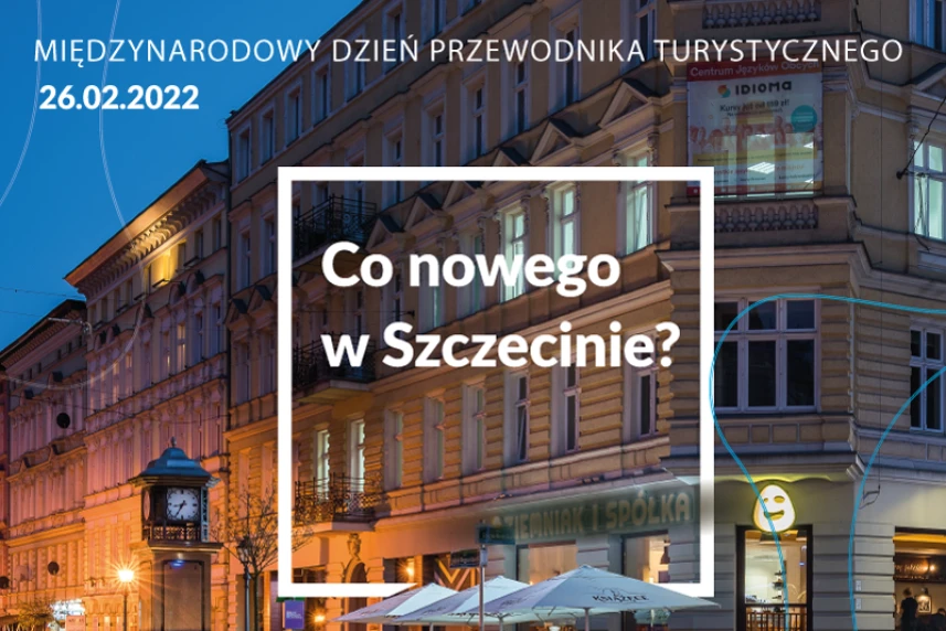 Co nowego w Szczecinie, czyli IX Dzień Przewodnika Turystycznego