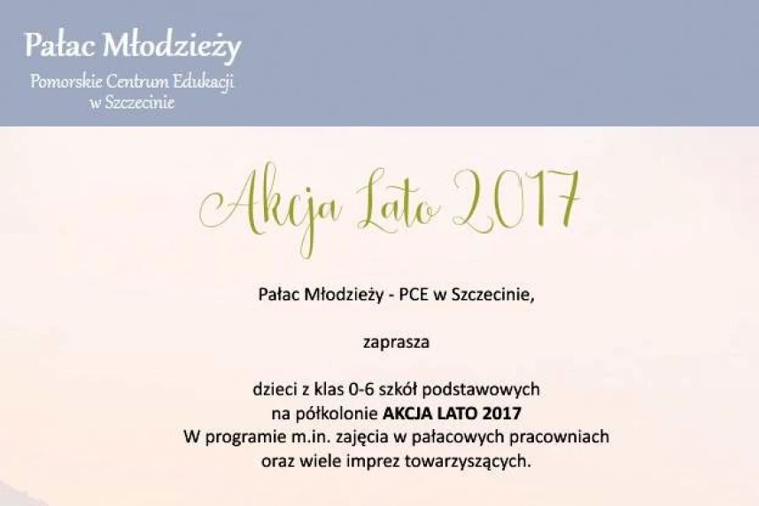 Akcja Lato 2017. Półkolonie w Pałacu Młodzieży