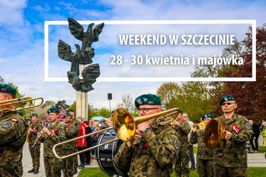 Weekend w Szczecinie: 28-30 kwietnia i majówka