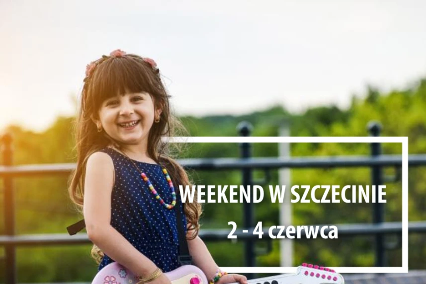 Weekend w Szczecinie: 2-4 czerwca