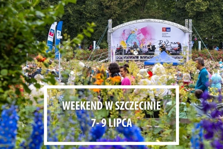 Weekend w Szczecinie: 7-9 lipca