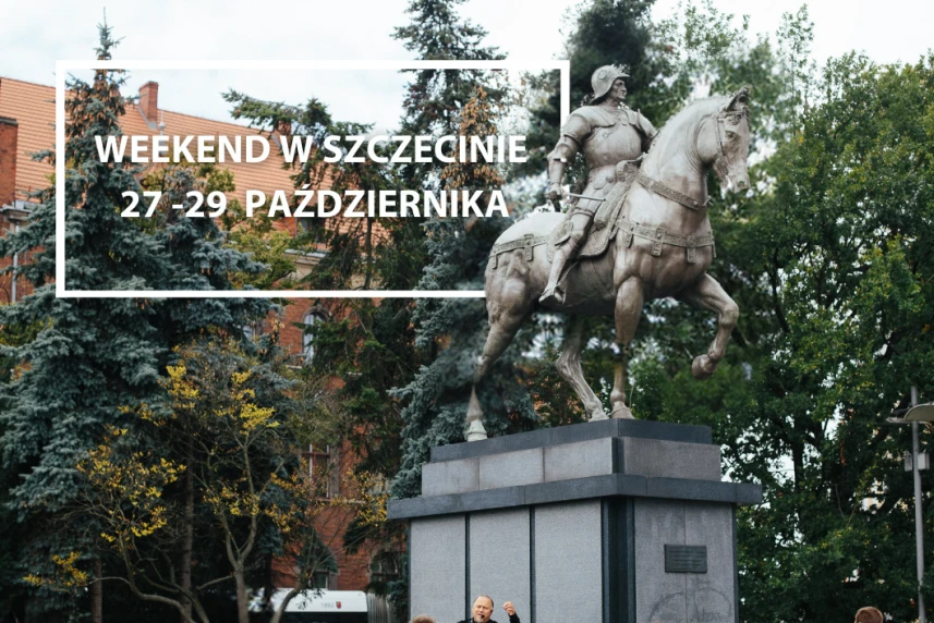 Weekend w Szczecinie: 27-29 października