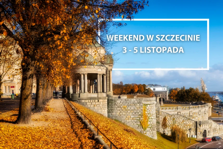 Weekend w Szczecinie: 3-5 listopada
