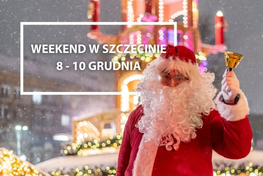 Weekend w Szczecinie: 8-10 grudnia