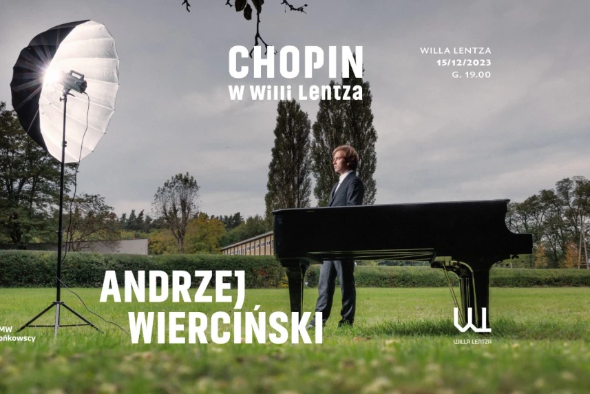 Chopin w Willi Lentza. Recital Andrzeja Wiercińskiego