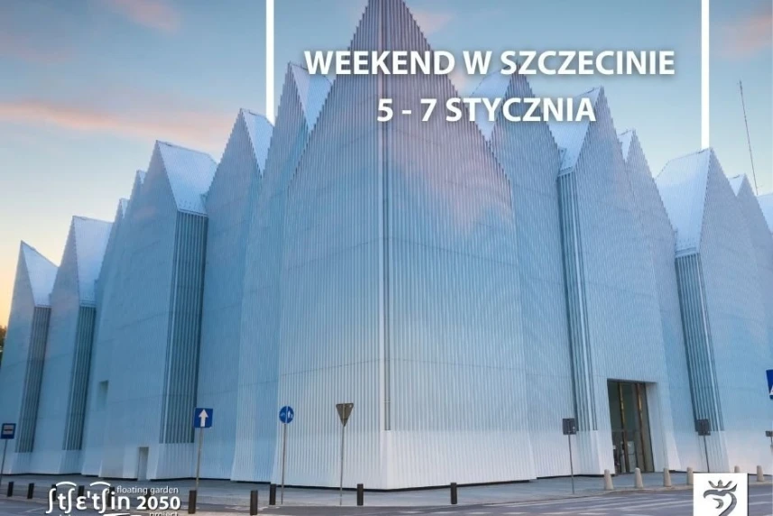 Weekend w Szczecinie: 5 - 7 stycznia