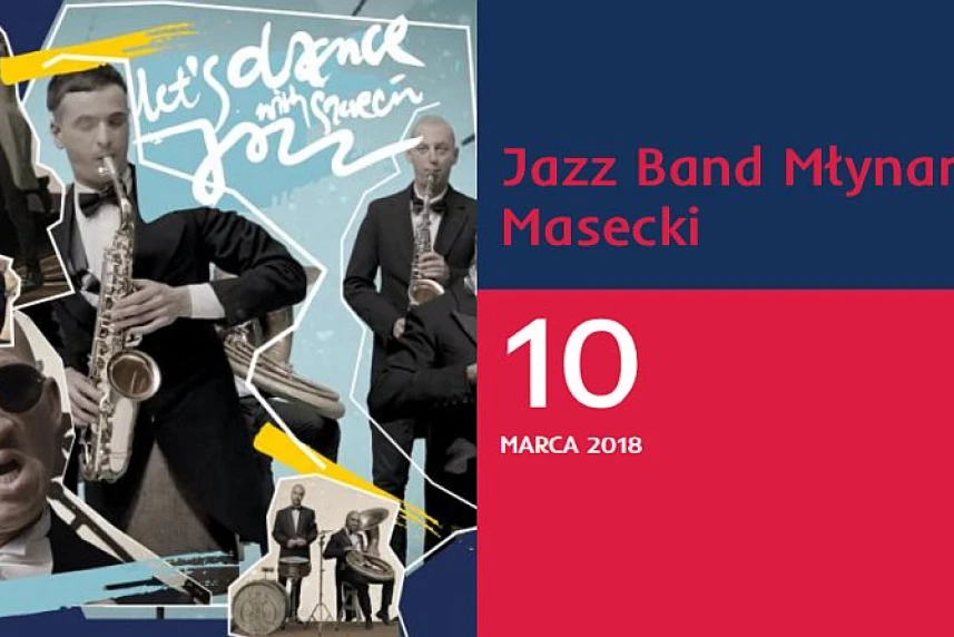 Jazz Band Młynarski – Masecki. „Let's dance with Szczecin Jazz”