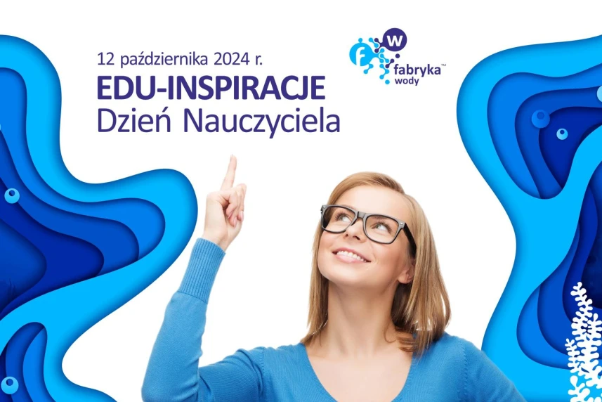 Edu-Inspiracje: "Dzień Nauczyciela" w Fabryce Wody