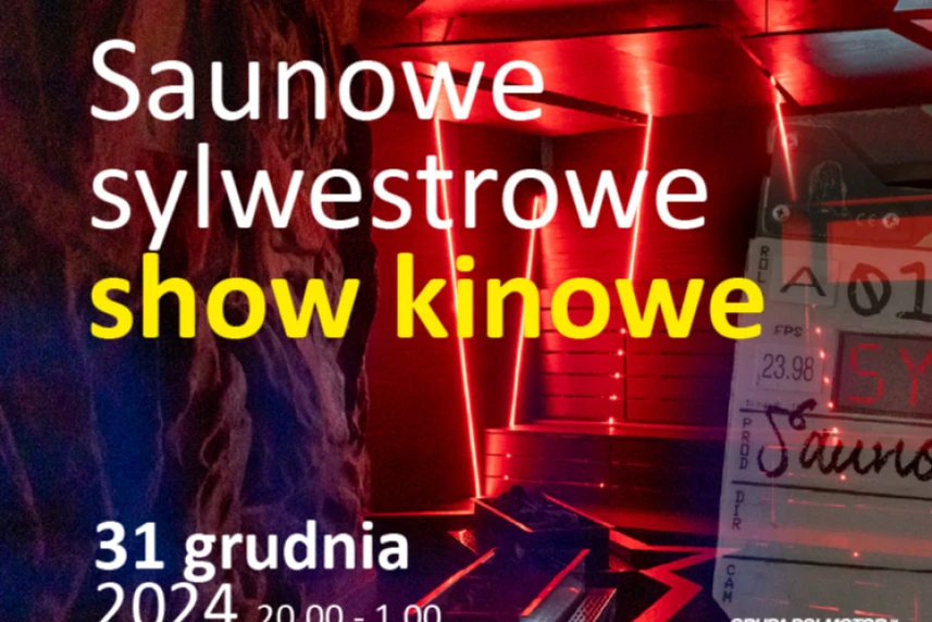 Saunowe show kinowe: Gorący sylwester w Fabryce Wody