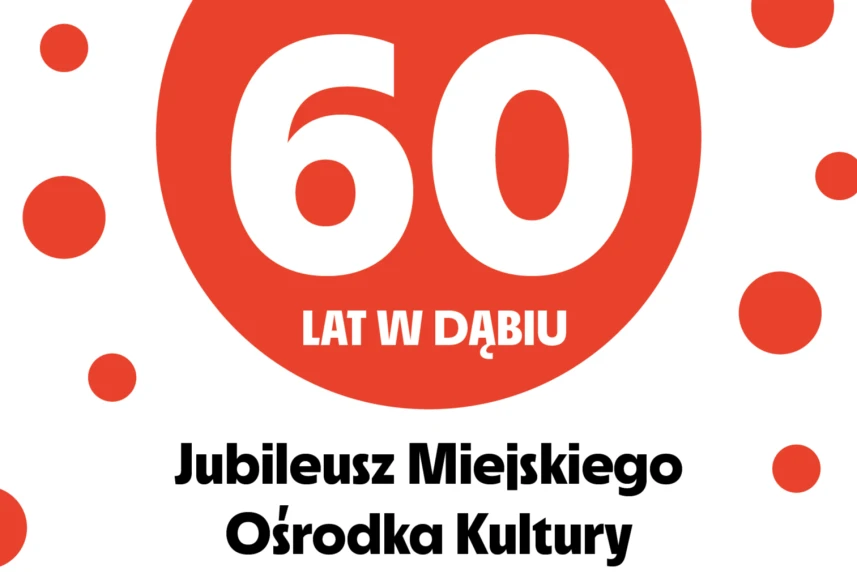 60 lat w Dąbiu. Jubileusz Miejskiego Ośrodka Kultury