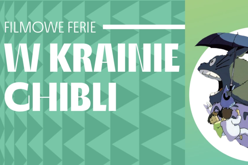 Filmowe ferie zimowe w krainie Ghibli. Zaprasza Klub Delta