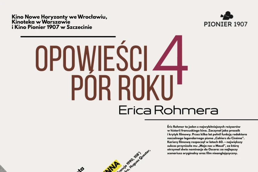 "Opowieści 4 pór roku" Erica Rhomera w Kinie Pionier 1907 "Opowieści 4 pór roku" Erica Rhomera w Kinie Pionier 1907