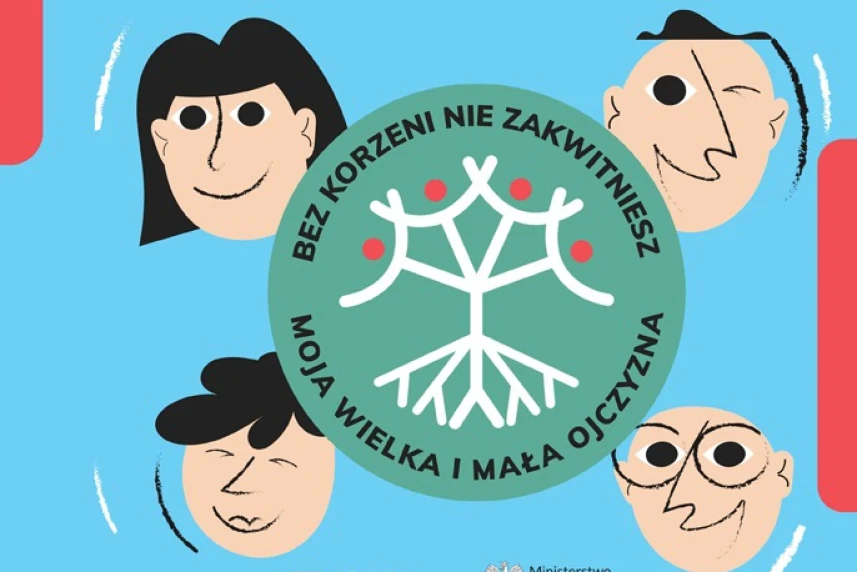 Wyniki 4. edycji konkursu „Bez korzeni nie zakwitniesz. Moja Wielka i Mała Ojczyzna” Wyniki 4. edycji konkursu „Bez korzeni nie zakwitniesz. Moja Wielka i Mała Ojczyzna”