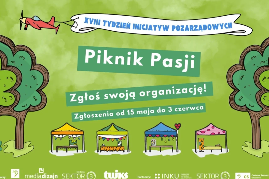 Przypominamy, że jeszcze tylko dziś (tj. 3 czerwca br.) lokalne organizacje pozarządowe mogą zgłosić swój udział w tegorocznej edycji Pikniku Pasji.