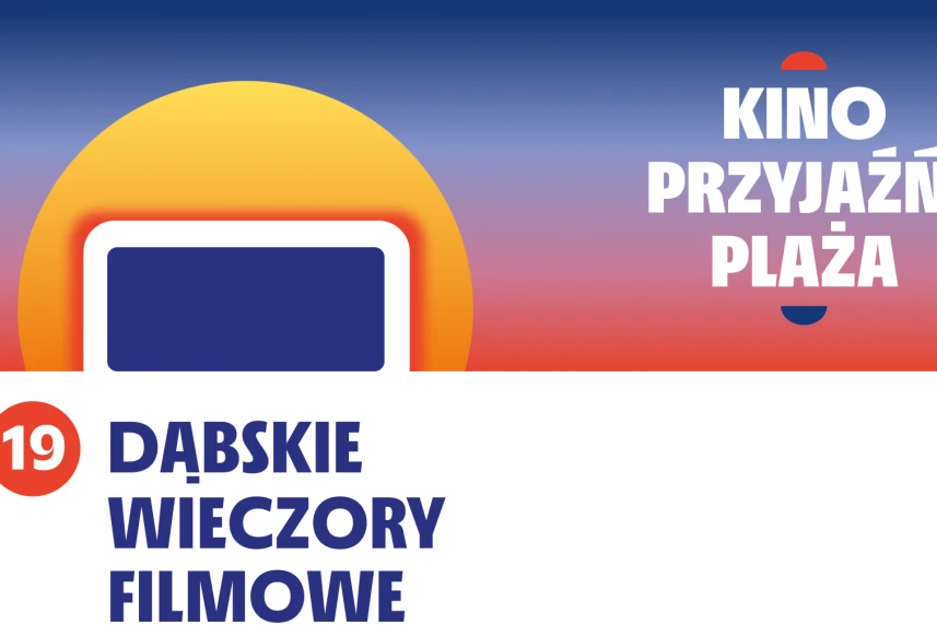 19. Dąbskie Wieczory Filmowe 19. Dąbskie Wieczory Filmowe