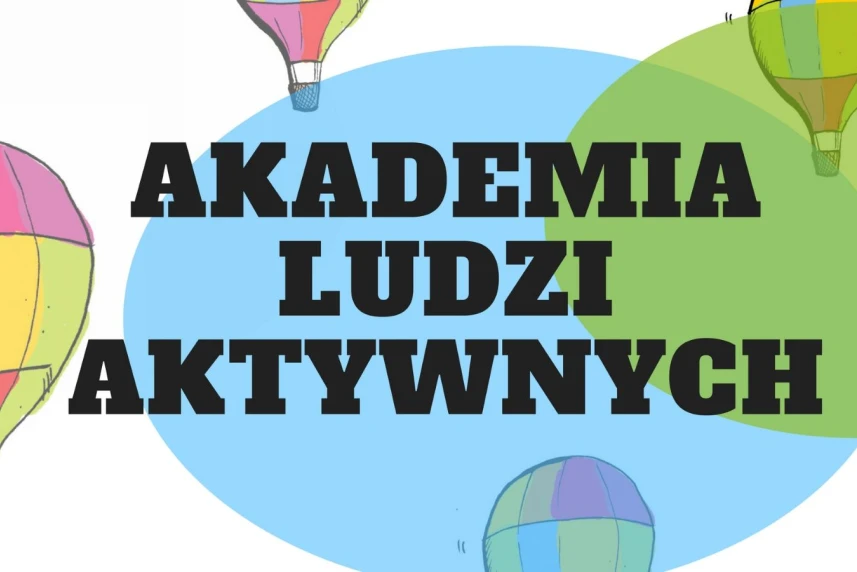 Rusza Akademia Ludzi Aktywnych