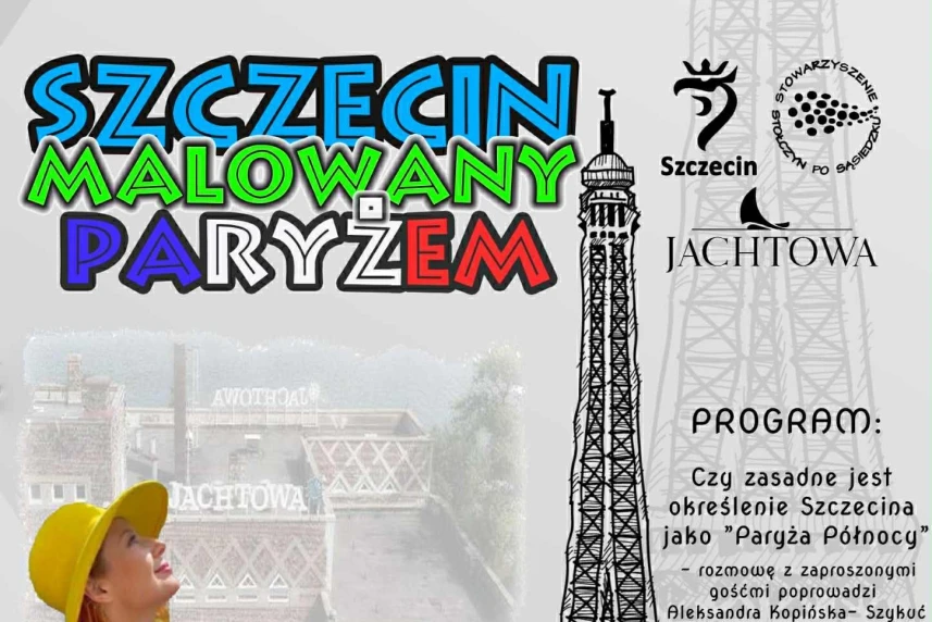 Szczecin Malowany Paryżem Szczecin Malowany Paryżem