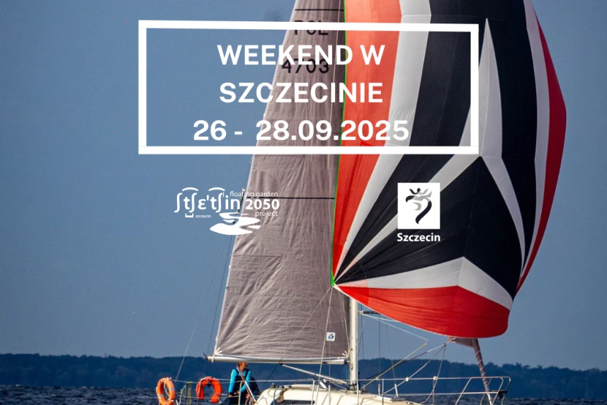 Weekend w Szczecinie 26 - 28 września 2025