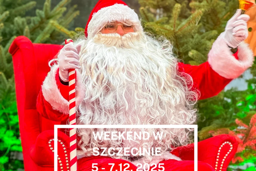 Weekend w Szczecinie 5-7.12.2025 Weekend w Szczecinie 5-7.12.2025