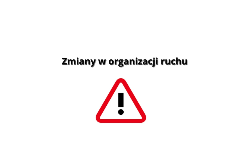 Trasa Północna: zmiany w organizacji ruchu #3