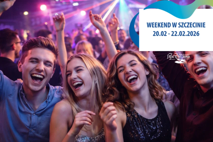 Weekend w Szczecinie 20 - 22.02.2026