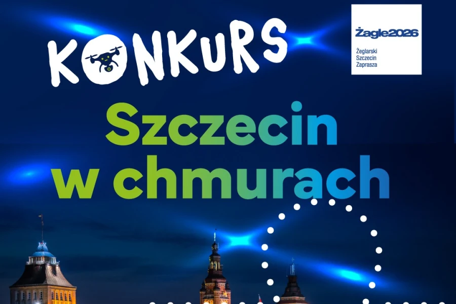 Żagle 2026. Konkurs Szczecin w chmurach Żagle 2026. Konkurs Szczecin w chmurach