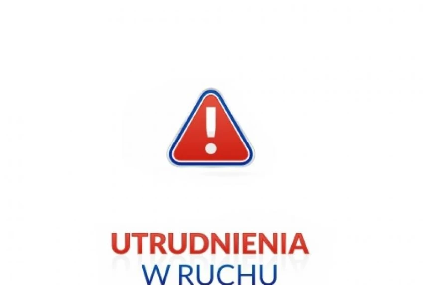 Utrudnienia w ruchu 30.06 - 3.07