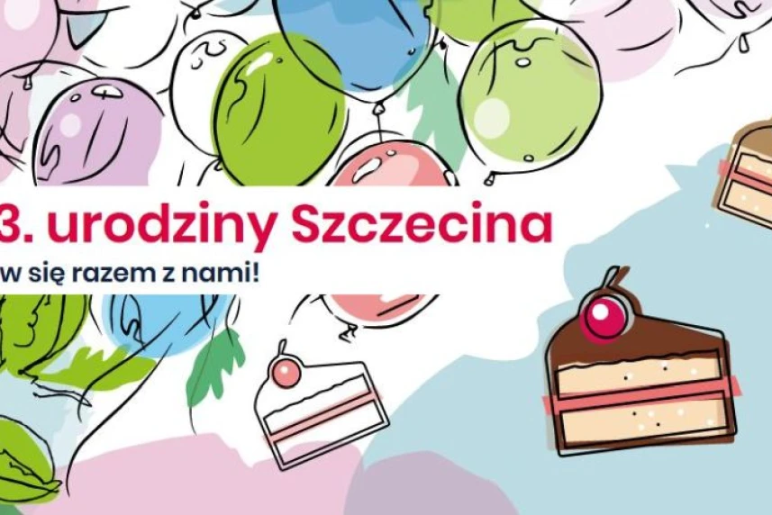 Baw się razem z nami! Wkrótce 73. urodziny Szczecina Baw się razem z nami! Wkrótce 73. urodziny Szczecina