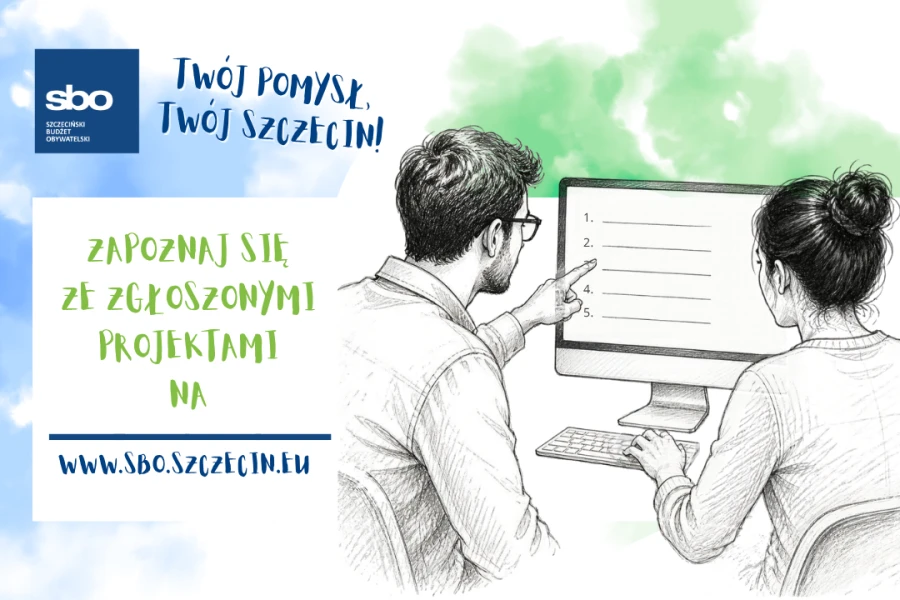 19 października ruszy głosowanie w SBO 2027. Zapoznaj się ze zgłoszonymi projektami na sbo.szczecin.eu 19 października ruszy głosowanie w SBO 2027. Zapoznaj się ze zgłoszonymi projektami na sbo.szczecin.eu