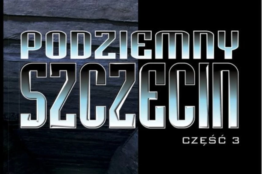 Podziemny Szczecin 3