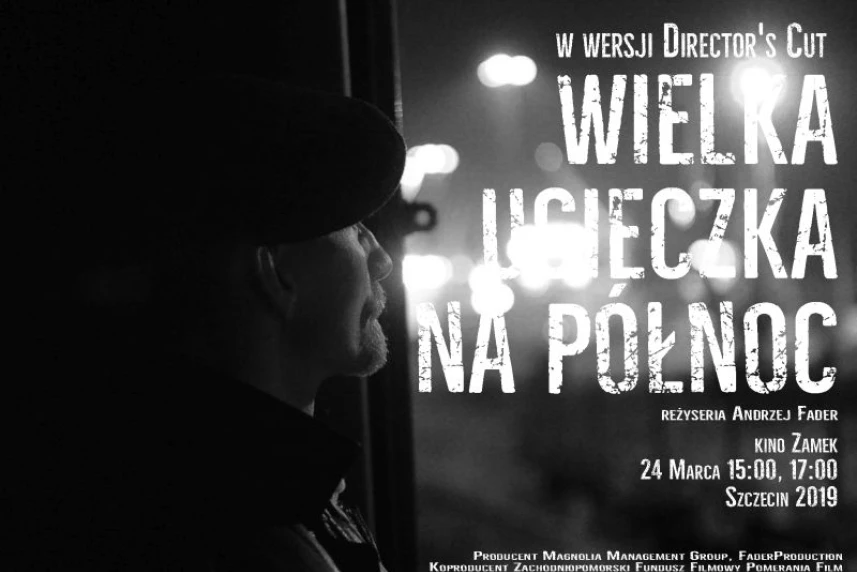 „Wielka Ucieczka na Północ” – bezpłatny spacer miejski oraz projekcja filmu „Wielka Ucieczka na Północ” – bezpłatny spacer miejski oraz projekcja filmu