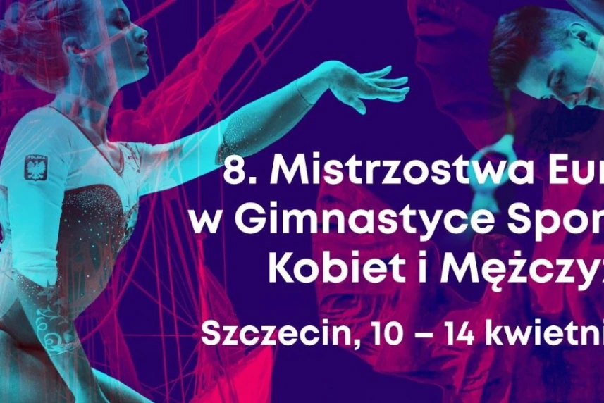 Mistrzostwa Europy w Gimnastyce Sportowej coraz bliżej Mistrzostwa Europy w Gimnastyce Sportowej coraz bliżej