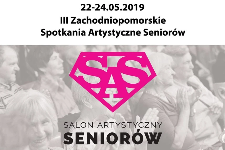 III Zachodniopomorskie Spotkania Artystyczne Seniorów III Zachodniopomorskie Spotkania Artystyczne Seniorów